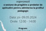 Thumbnail for the post titled: Sesiunea de pregătire a probelor de aptitudini pentru admiterea la profilul pedagogic